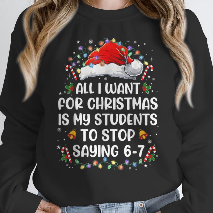 Stop Saying 6-7 Teacher Students 67 Christmas Meme 6 7 Women Crewneck Sweatshirt, funny design Stop Saying 6-7 Teacher Students 67 Christmas Meme 6 7 Women Crewneck Sweatshirt, funny design