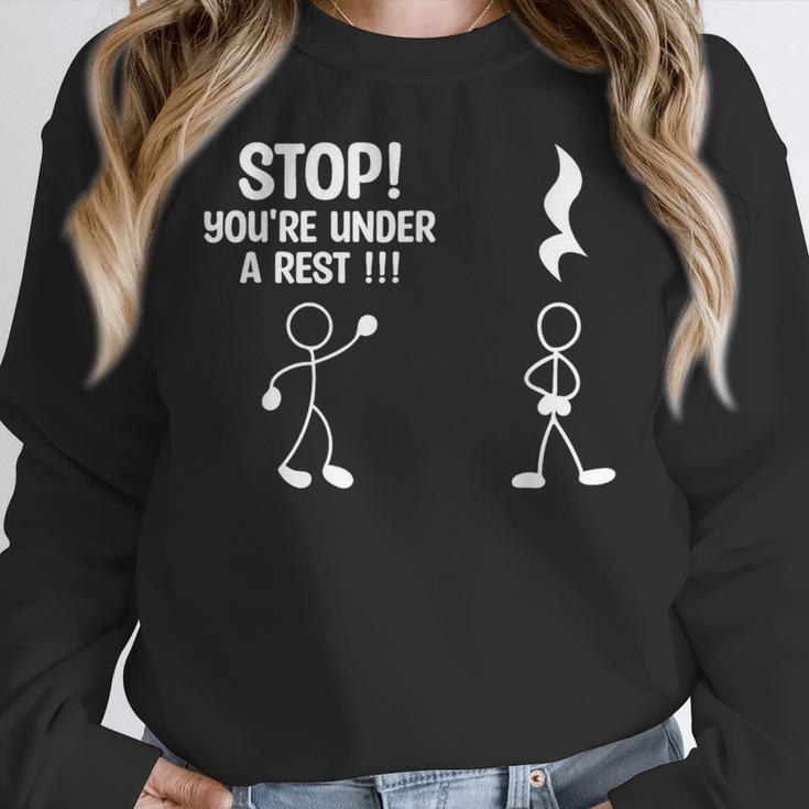 Stop You'Re Under A Rest Music Teacher Women Crewneck Sweatshirt, funny design