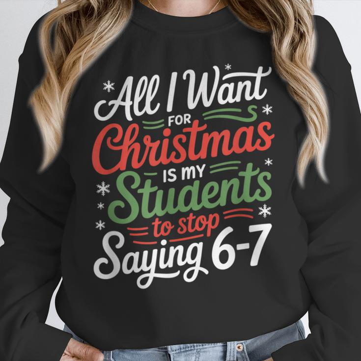 Students Saying 6-7 67 Six Seven Teacher Christmas Women Crewneck Sweatshirt, funny design Students Saying 6-7 67 Six Seven Teacher Christmas Women Crewneck Sweatshirt, funny design