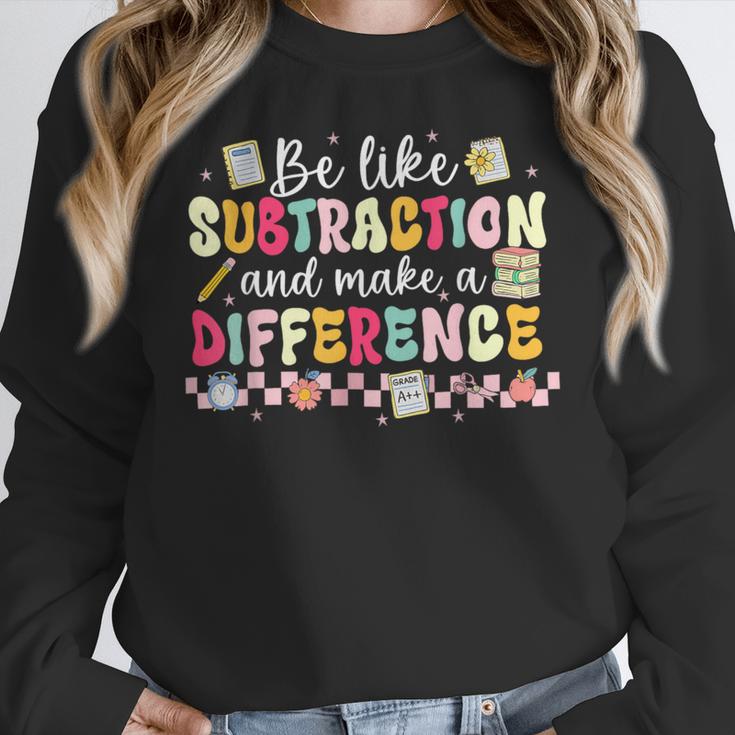 Be Like Subtraction And Make A Difference Math Teacher Women Crewneck Sweatshirt, funny design