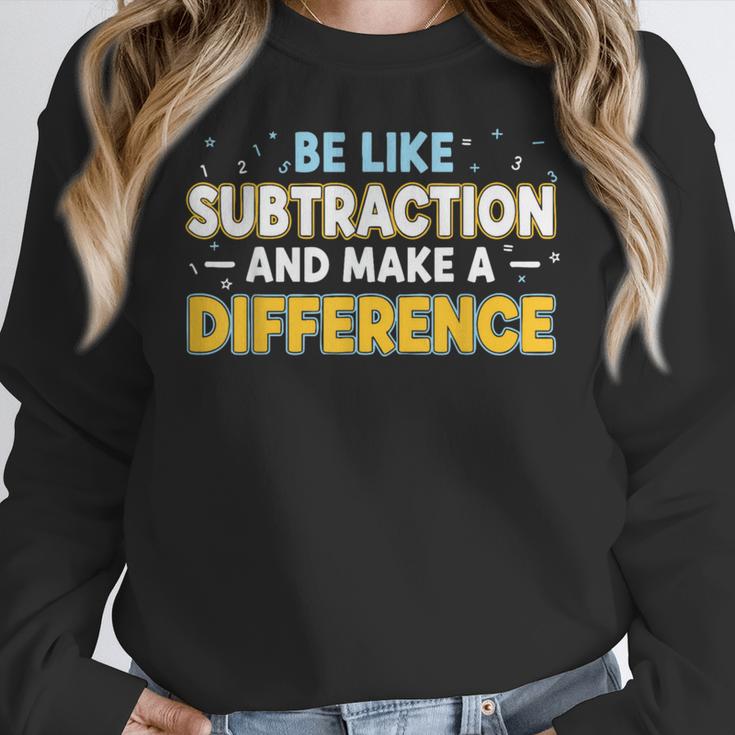 Be Like Subtraction And Make A Difference Teachers Women Crewneck Sweatshirt, funny design