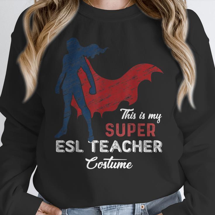 This Is My Super ESL Teacher Costume Lazy Halloween Women Crewneck Sweatshirt, Esl Teacher Gifts, Super Teacher Gifts, funny design