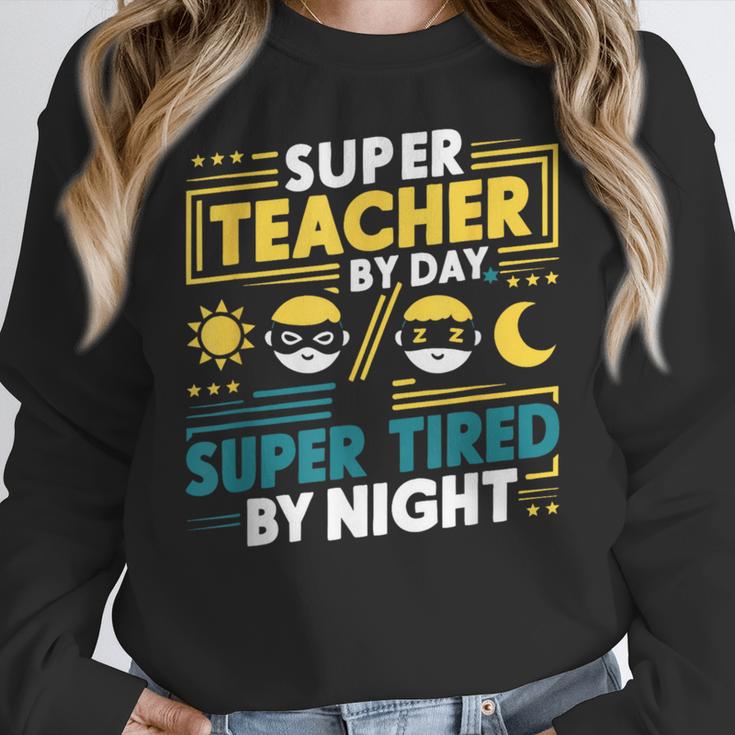 Super Teacher By Day Super Tired By Night Superheroes School Women Crewneck Sweatshirt, Super Teacher Gifts, funny design