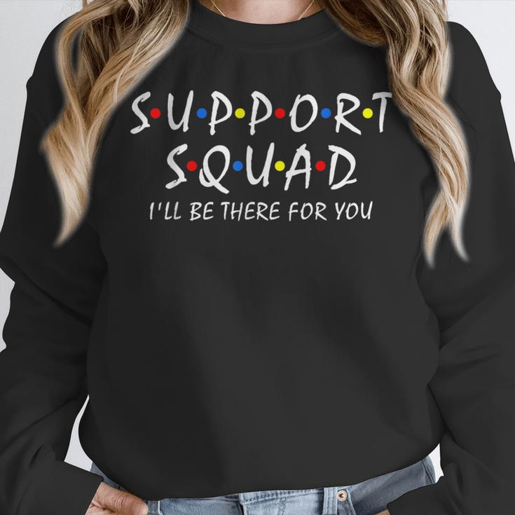 Support Squad I'Ll Be There For You School Teacher Support Women Crewneck Sweatshirt, funny design Support Squad I'Ll Be There For You School Teacher Support Women Crewneck Sweatshirt, funny design