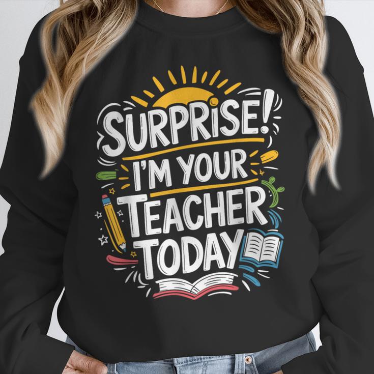 Surprise I'M Your Teacher Today Sub Substitute Teacher Women Crewneck Sweatshirt, funny design