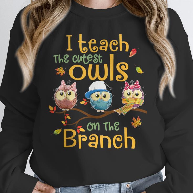 I Teach The Cutest Owls On The Branch Teacher Fall Autumn Women Crewneck Sweatshirt, funny design I Teach The Cutest Owls On The Branch Teacher Fall Autumn Women Crewneck Sweatshirt, funny design