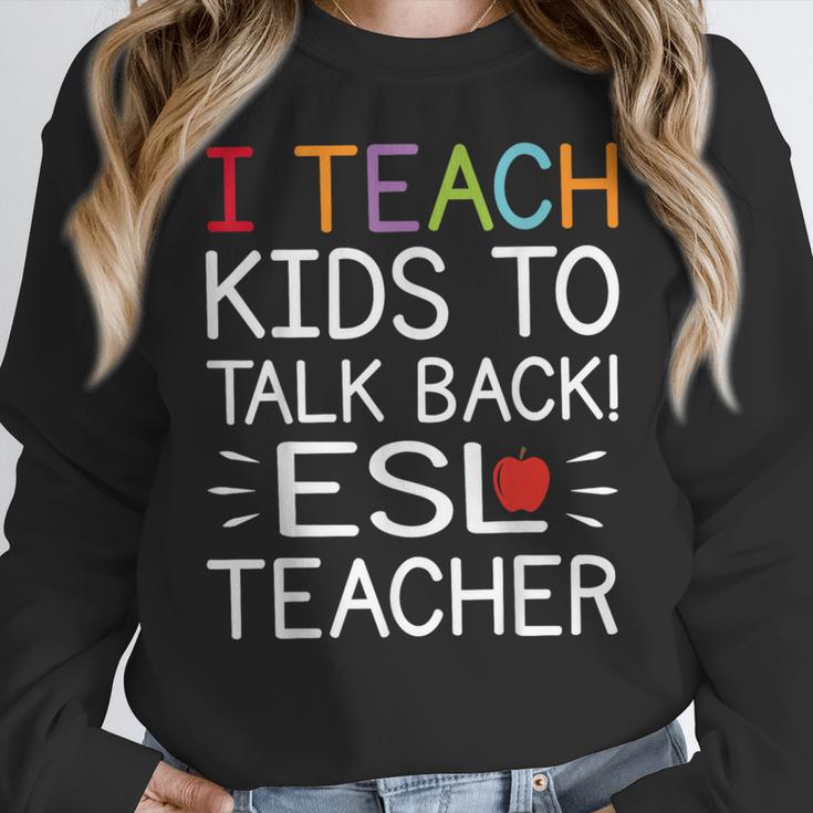 I Teach Kids To Talk Back ESL ESOL Teacher School Team Group Women Crewneck Sweatshirt, Esl Teacher Gifts, funny design I Teach Kids To Talk Back ESL ESOL Teacher School Team Group Women Crewneck Sweatshirt, Esl Teacher Gifts, funny design