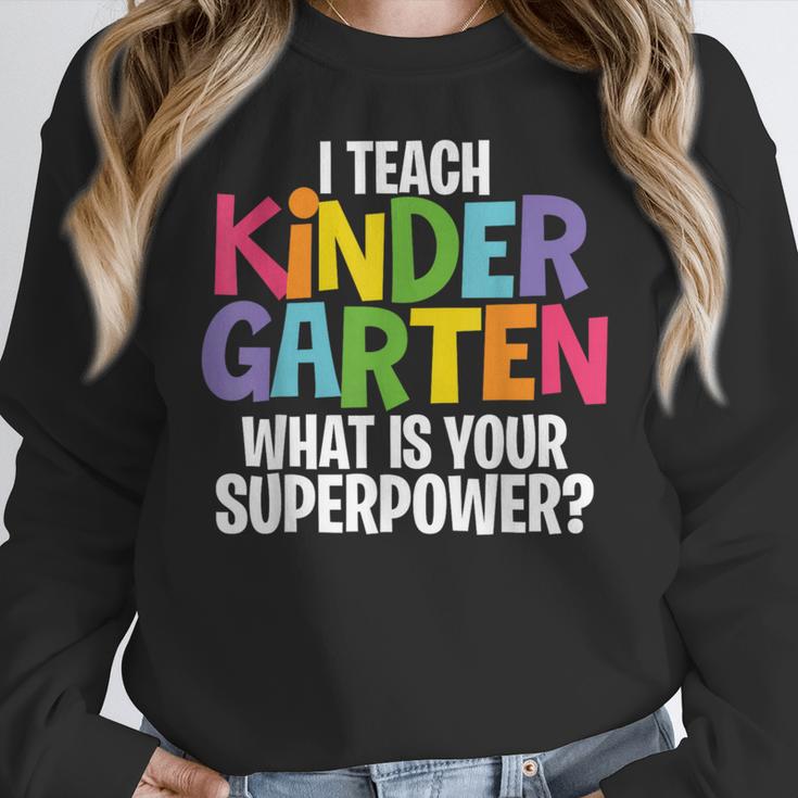 I Teach Kindergarten What Is Your Superpower Teacher Women Crewneck Sweatshirt, funny design I Teach Kindergarten What Is Your Superpower Teacher Women Crewneck Sweatshirt, funny design