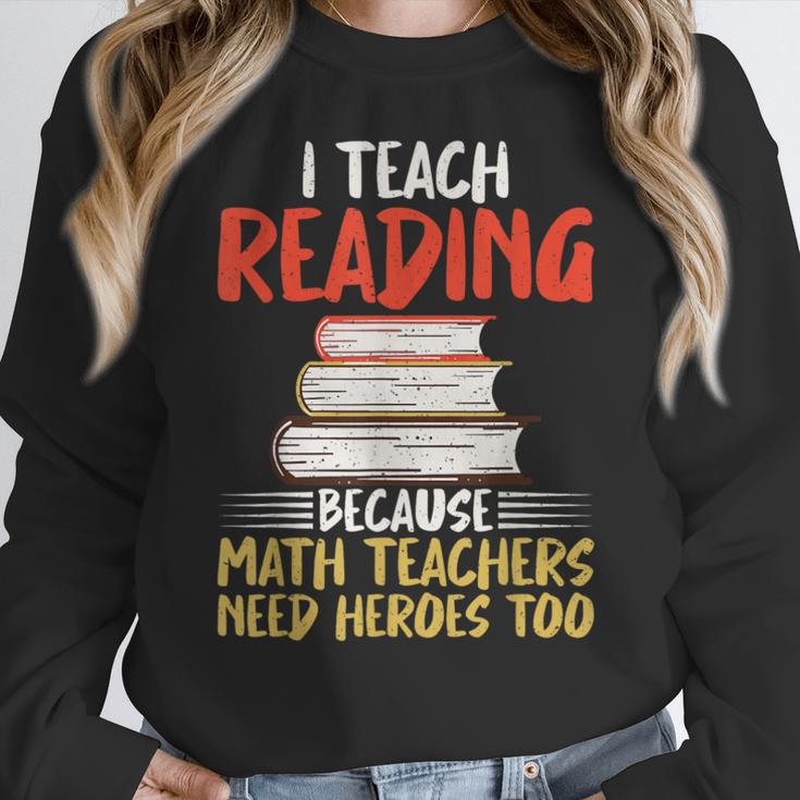 I Teach Reading Because Math Teachers Need Heroes Too Men Women Women Crewneck Sweatshirt, funny design I Teach Reading Because Math Teachers Need Heroes Too Men Women Women Crewneck Sweatshirt, funny design