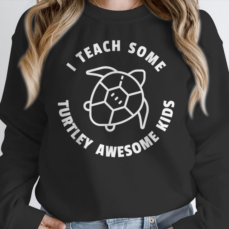 I Teach Some Turtley Awesome Kids Teacher Turtle Pun Women Crewneck Sweatshirt, funny design