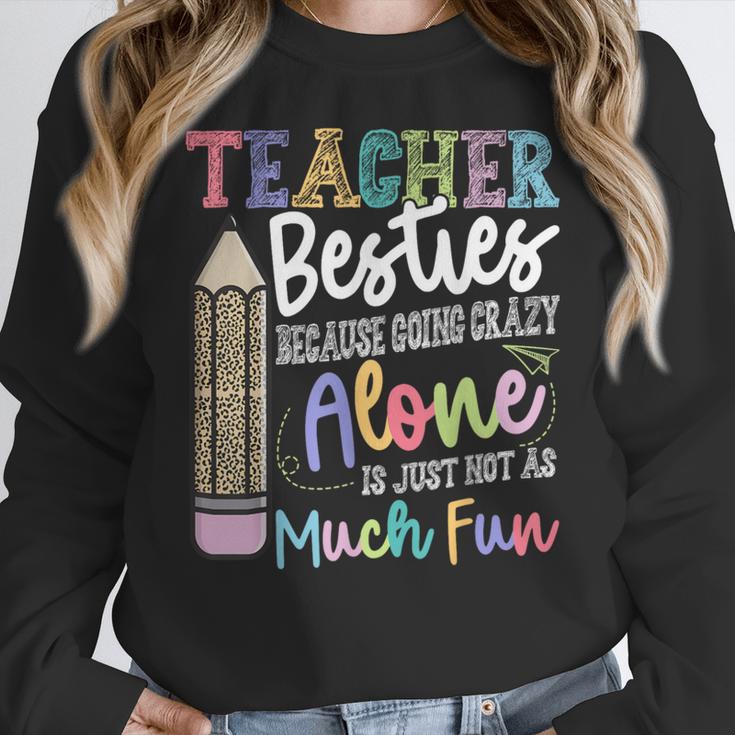 Teacher Besties Because Going Crazy Alone Is Not As Much Fun Women Crewneck Sweatshirt, funny design Teacher Besties Because Going Crazy Alone Is Not As Much Fun Women Crewneck Sweatshirt, funny design