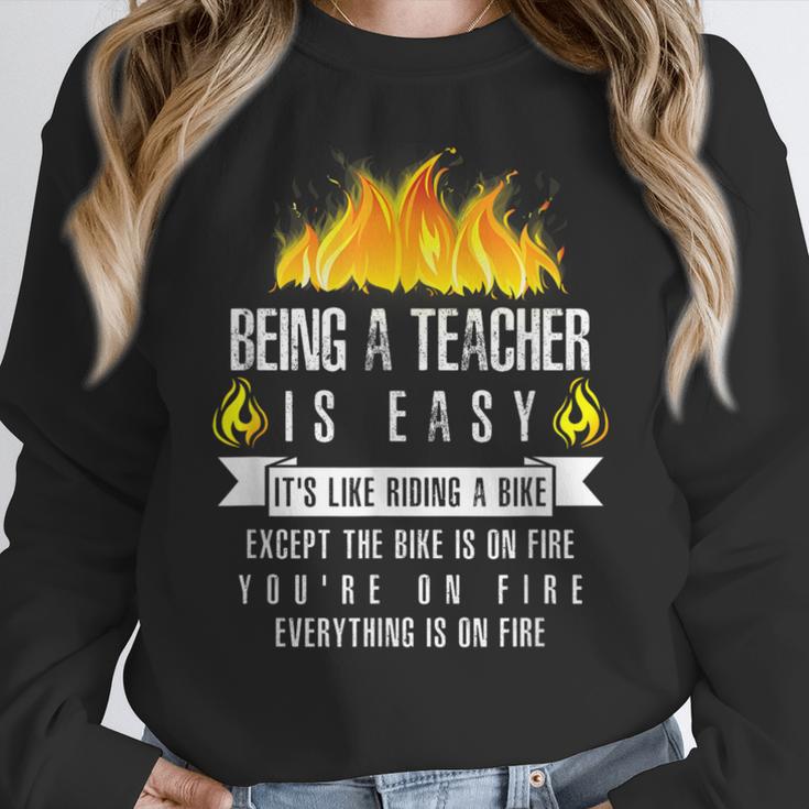 Being a Teacher Is Easy Everything Is On Fire T-Shirt For Men Women Kids Women Crewneck Sweatshirt, funny design Being a Teacher Is Easy Everything Is On Fire T-Shirt For Men Women Kids Women Crewneck Sweatshirt, funny design