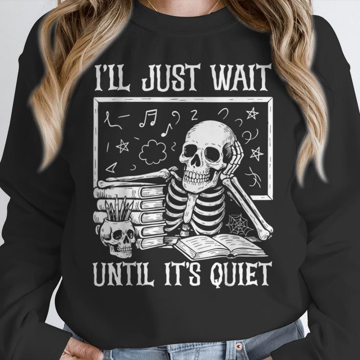 Teacher Halloween Shirt I'Ll Just Wait Until It's Quiet Women Crewneck Sweatshirt, funny design