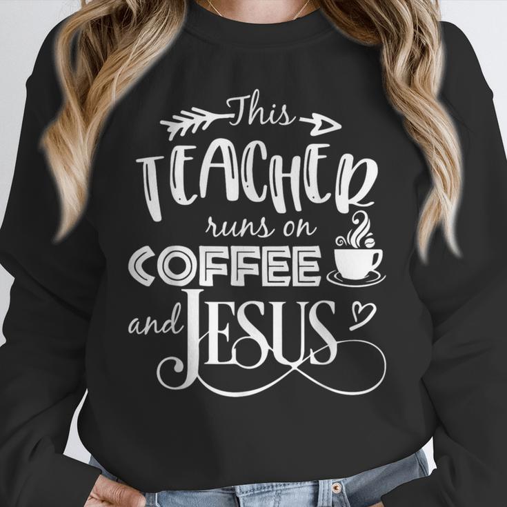 This Teacher Runs On Coffee And Jesus T Shirt Christian Tees Women Crewneck Sweatshirt, funny design