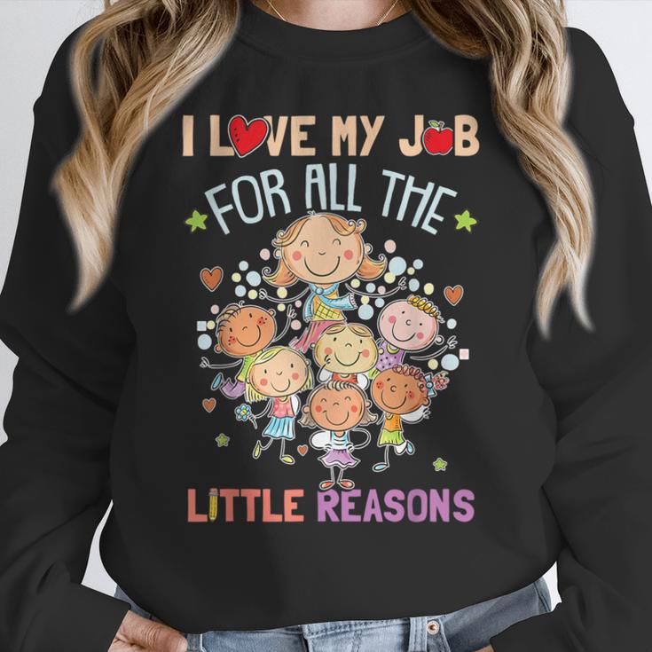 Teacher Teaching I Love My Job For All The Little Reasons Women Crewneck Sweatshirt, funny design Teacher Teaching I Love My Job For All The Little Reasons Women Crewneck Sweatshirt, funny design