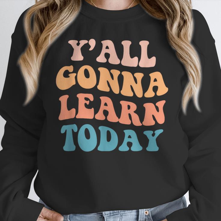 Teacher Y'All Gonna Learn Today First Day Of School Teachers Women Crewneck Sweatshirt, funny design Teacher Y'All Gonna Learn Today First Day Of School Teachers Women Crewneck Sweatshirt, funny design