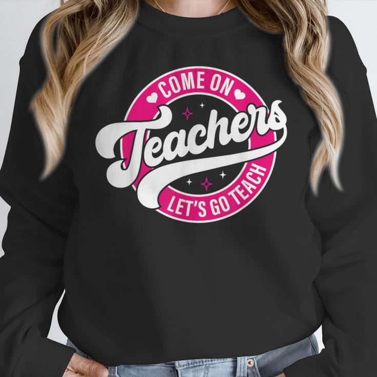 Come On Teachers Let's Go Teach Pink Back To School For Men Women Women Crewneck Sweatshirt, funny design