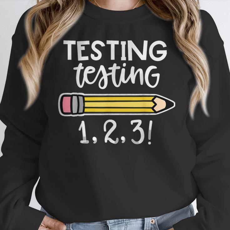 Testing Testing 123 Cute Test Day School Teacher Exam For Men Women Girls Kids Women Crewneck Sweatshirt, funny design