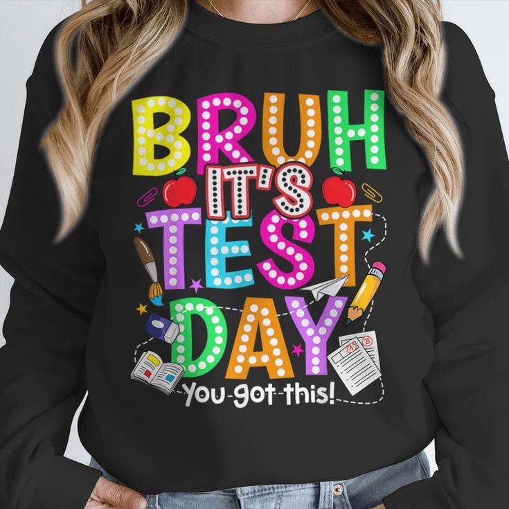 Testing Day Bruh It’s Test Day You Got This Teacher Student Women Crewneck Sweatshirt, funny design Testing Day Bruh It’s Test Day You Got This Teacher Student Women Crewneck Sweatshirt, funny design