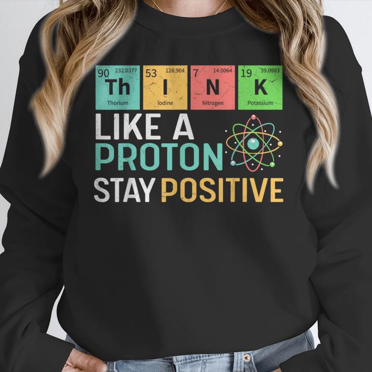 Think Like A Proton Stay Positive Science Teacher Women Crewneck Sweatshirt, Science Teacher Gifts, funny design