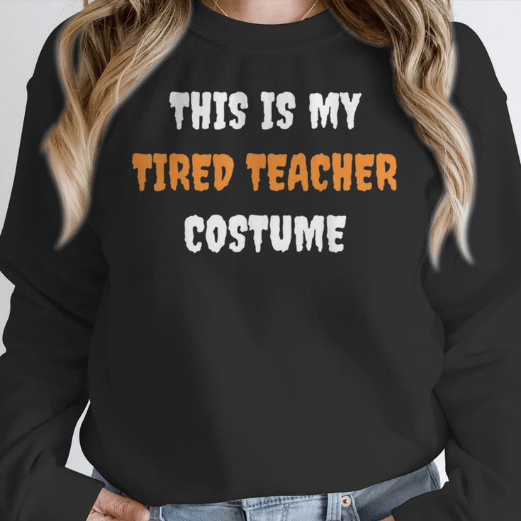 This Is My Tired Teacher Costume Apparel Halloween Teacher Women Crewneck Sweatshirt, funny design This Is My Tired Teacher Costume Apparel Halloween Teacher Women Crewneck Sweatshirt, funny design