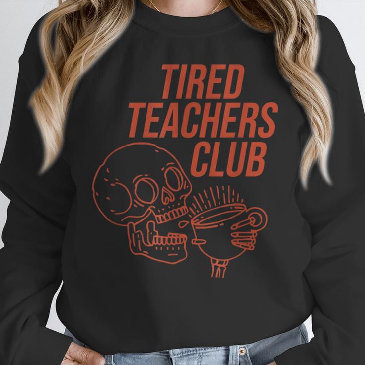 Tired Teachers Club Women Crewneck Sweatshirt, funny design Tired Teachers Club Women Crewneck Sweatshirt, funny design