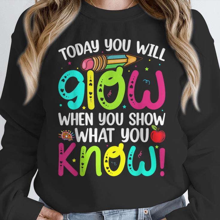 Today You Will Glow When You Show What You Know Teachers Day Women Crewneck Sweatshirt, funny design Today You Will Glow When You Show What You Know Teachers Day Women Crewneck Sweatshirt, funny design