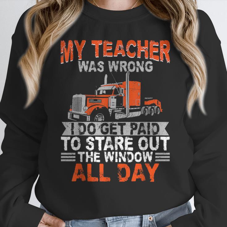 Trucker Truck Driver Vintage My Teacher Was Wrong I Do Get Women Crewneck Sweatshirt, funny design