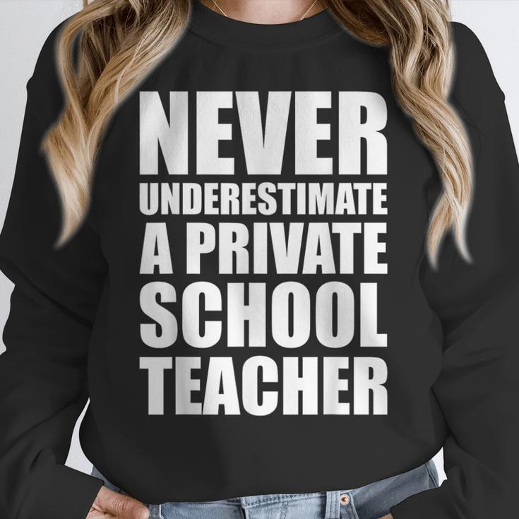 Never Underestimate A Private School Teacher Back To School Women Crewneck Sweatshirt, funny design Never Underestimate A Private School Teacher Back To School Women Crewneck Sweatshirt, funny design
