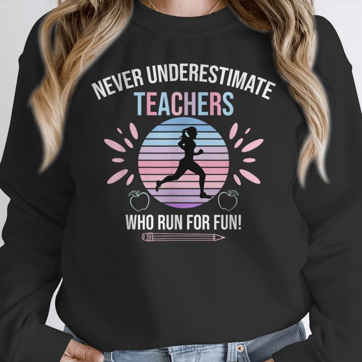 Never Underestimate Teachers Who Runs For Fun Women Crewneck Sweatshirt, funny design Never Underestimate Teachers Who Runs For Fun Women Crewneck Sweatshirt, funny design
