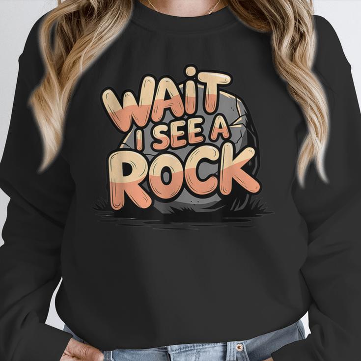 Wait I See A Rock Geology Teacher Women Crewneck Sweatshirt, funny design Wait I See A Rock Geology Teacher Women Crewneck Sweatshirt, funny design