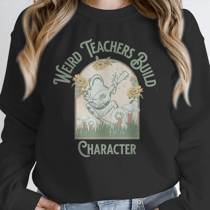 Weird Teachers Build Character- Teacher's Day Women Crewneck Sweatshirt, funny design