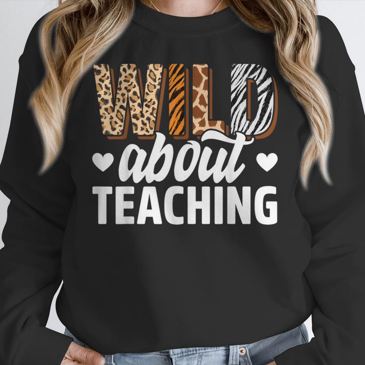Wild About Teaching Teacher Teaching Back To School Women Crewneck Sweatshirt, funny design