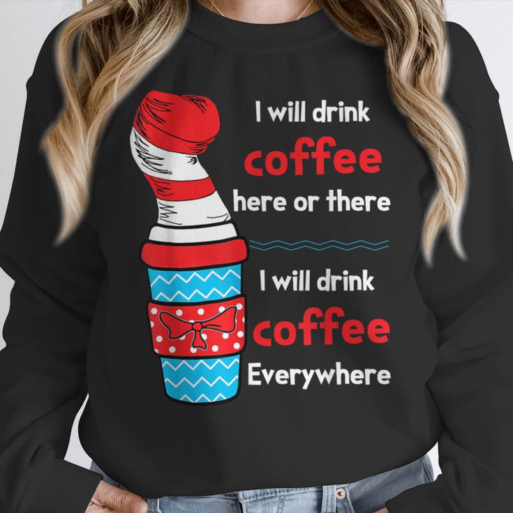 I Will Drink Coffee Here Or There Teacher Teaching Women Crewneck Sweatshirt, funny design