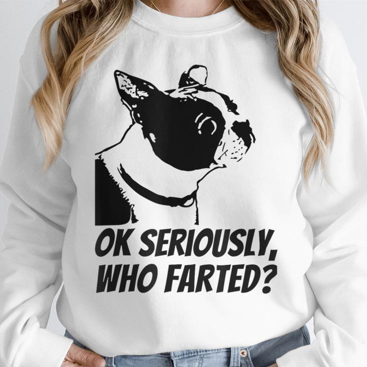 Boston Terrier Shirt Ok Seriously Who Farted Women Crewneck Sweatshirt, funny design