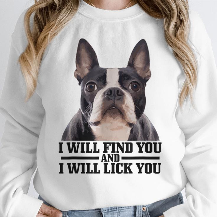 Boston Terrier Will Find And Lick You Bostie Mom Women Crewneck Sweatshirt, Mom Gifts, Boston Terrier Mom Gifts, funny design