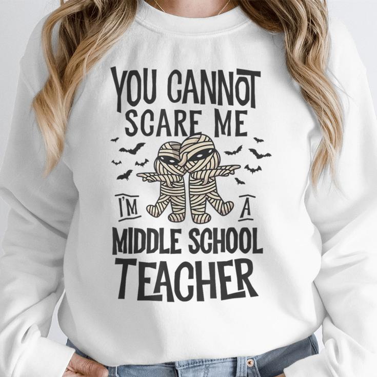 You Cannot Scare Me I'm A Middle School Teacher Halloween Women Crewneck Sweatshirt, funny design You Cannot Scare Me I'm A Middle School Teacher Halloween Women Crewneck Sweatshirt, funny design