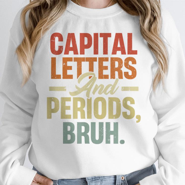 Capital Letters And Periods Bruh Teacher Grammar Kids Women Crewneck Sweatshirt, funny design