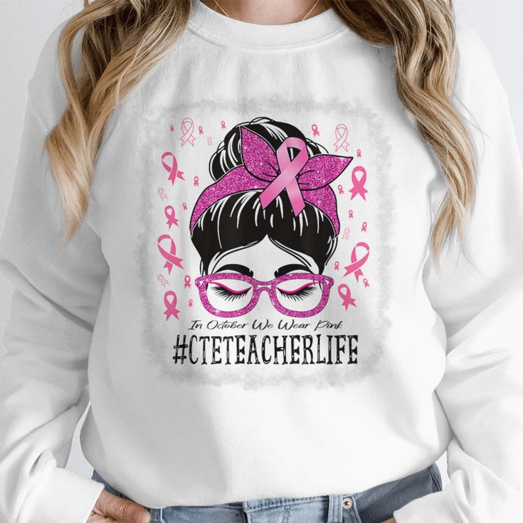 CTE Teacher In October We Wear Pink Breast Cancer Awareness Women Crewneck Sweatshirt, funny design CTE Teacher In October We Wear Pink Breast Cancer Awareness Women Crewneck Sweatshirt, funny design