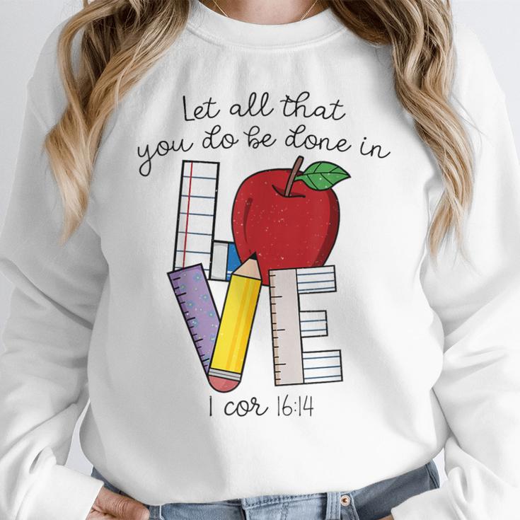 Let All That You Do Be Done In Love Christian Teacher Women Crewneck Sweatshirt, funny design