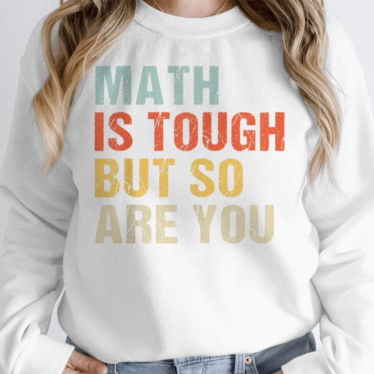 Math Teacher Quote Math Is Tough But So Are You Women Crewneck Sweatshirt, funny design Math Teacher Quote Math Is Tough But So Are You Women Crewneck Sweatshirt, funny design