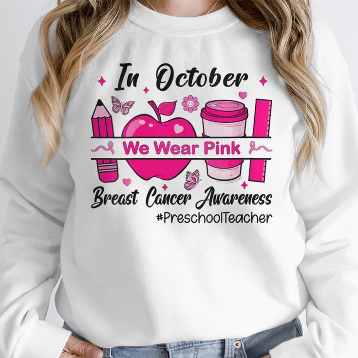 Preschool Teacher In October We Wear Pink Breast Cancer Women Crewneck Sweatshirt, funny design