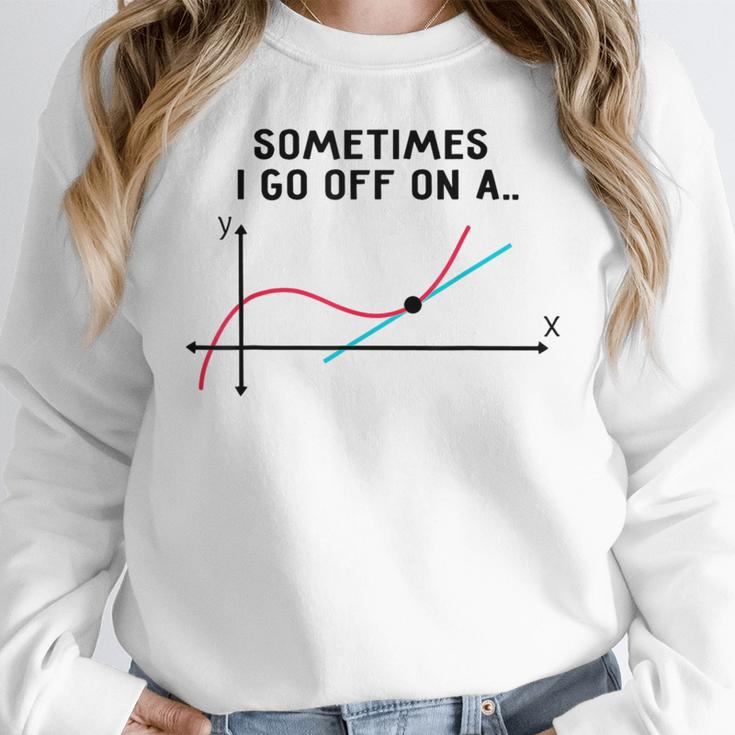 Sometimes I Go Off On a Tangent Math Teacher T Shirts Men Women Girls Kids Women Crewneck Sweatshirt, funny design
