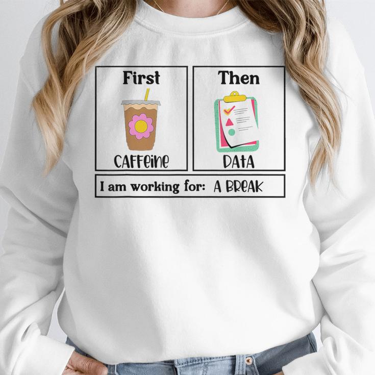Special Education Teacher First Then Visual I Am Working For Men Women Girls Kids Women Crewneck Sweatshirt, funny design