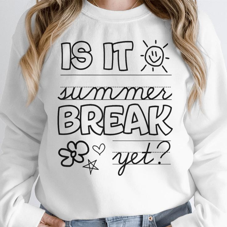 Teacher End Of Year Shirt Is It Summer Break Yet Last Day Women Crewneck Sweatshirt, funny design Teacher End Of Year Shirt Is It Summer Break Yet Last Day Women Crewneck Sweatshirt, funny design
