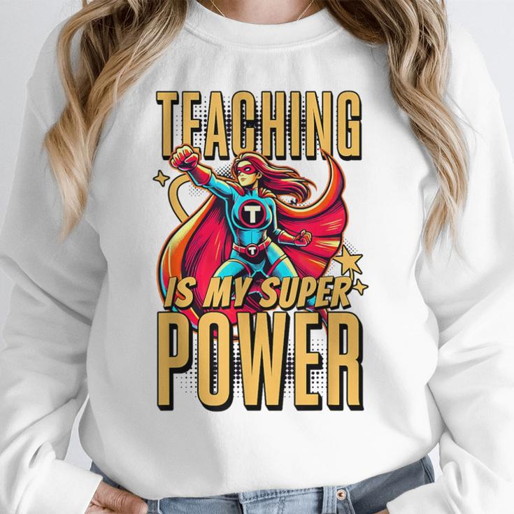 Teaching Is My Super Power Superhero Teacher Women Crewneck Sweatshirt, Super Teacher Gifts, funny design