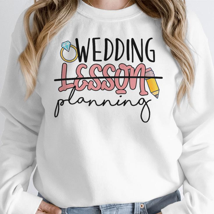 Wedding Planning Not Lesson Engaged Teacher Wedding Women Crewneck Sweatshirt, funny design Wedding Planning Not Lesson Engaged Teacher Wedding Women Crewneck Sweatshirt, funny design