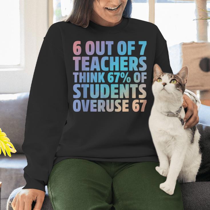 6 Out Of 7 Teachers Think 67 Of Students Overuse 67 Quote Women Crewneck Sweatshirt, gift for family, gift for coworker 6 Out Of 7 Teachers Think 67 Of Students Overuse 67 Quote Women Crewneck Sweatshirt, gift for family, gift for coworker