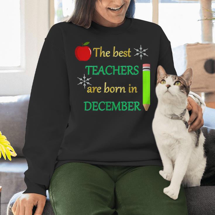 THE BEST TEACHERS ARE BORN IN DECEMBER Women Crewneck Sweatshirt, gift for family, gift for coworker THE BEST TEACHERS ARE BORN IN DECEMBER Women Crewneck Sweatshirt, gift for family, gift for coworker