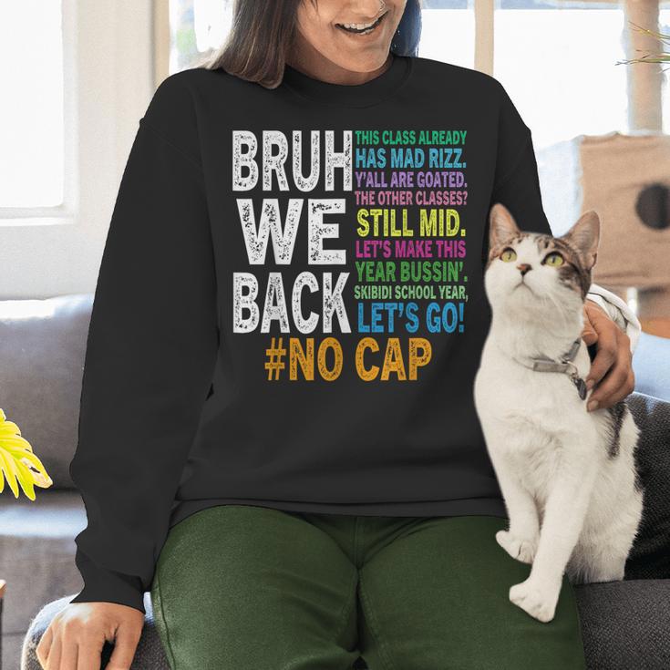 Bruh We Back Bruh No Cap We'Re Back Teacher Student Women Crewneck Sweatshirt, gift for family, gift for coworker